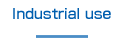 Industrial use